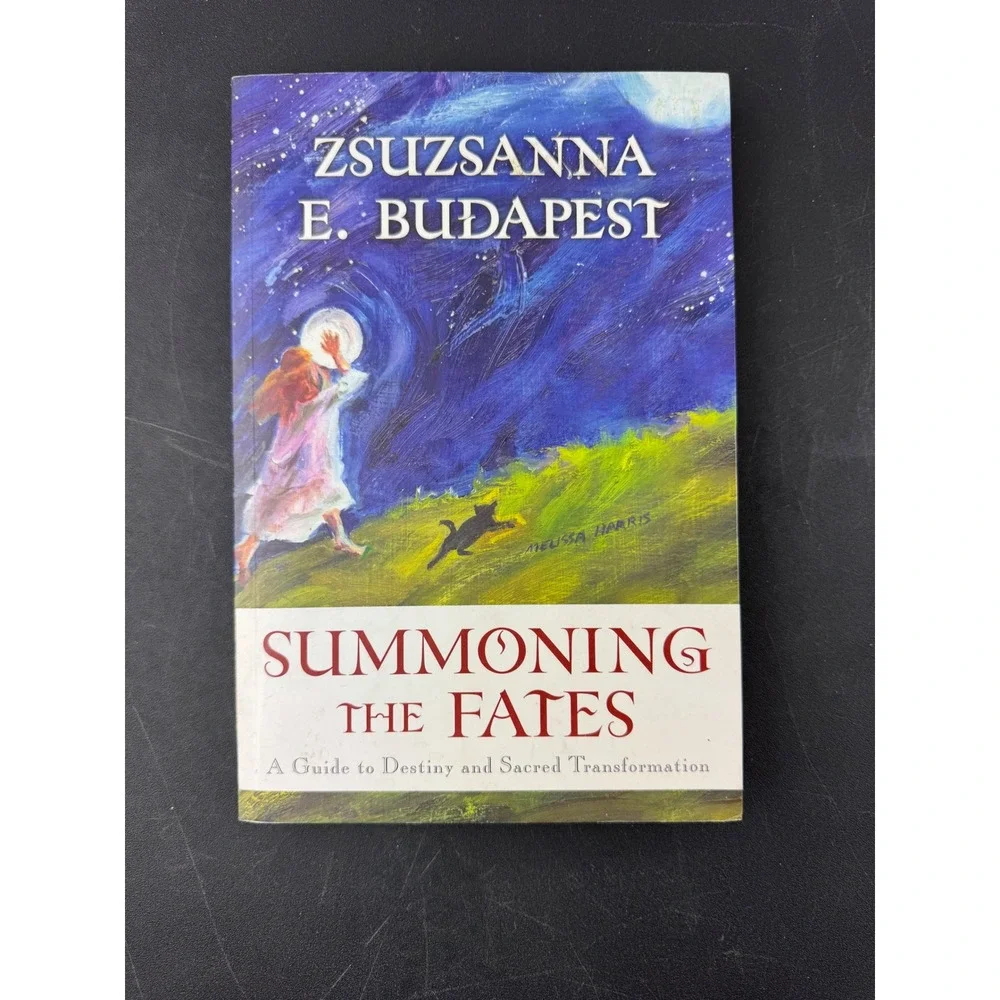 Summoning the Fates Zsuzsanna E Budapest Goddess Spirituality‎ Paperback 2007